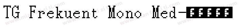 TG Frekuent Mono Med字体转换